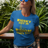 "Whisky Goes In. Wisdom Comes Out" - T-Shirt (GT)