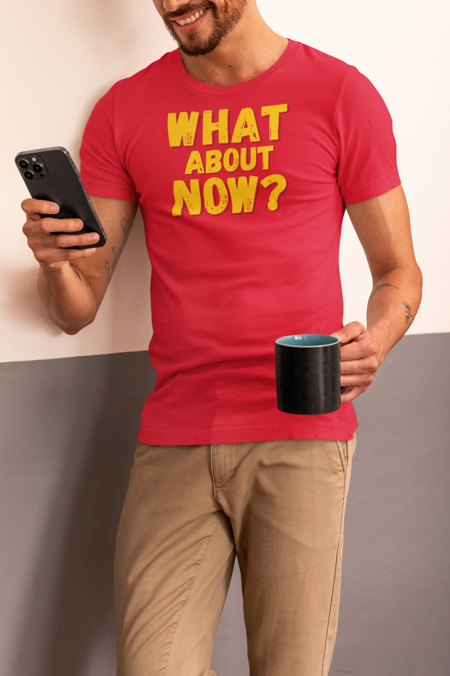 "What About Now?" - T-Shirt (GT)