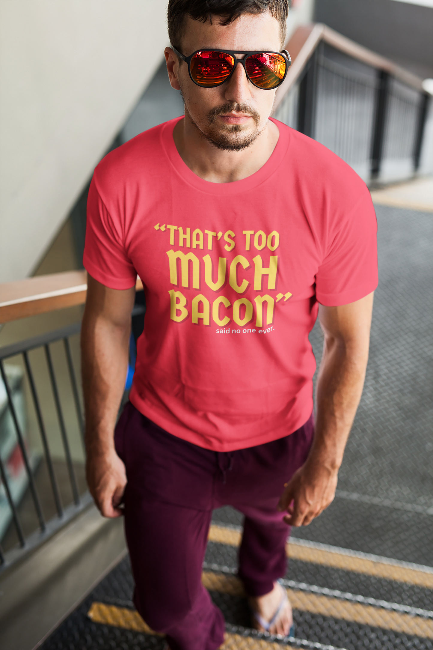 "That's Too Much Bacon" said no one ever - T-Shirt (GT)