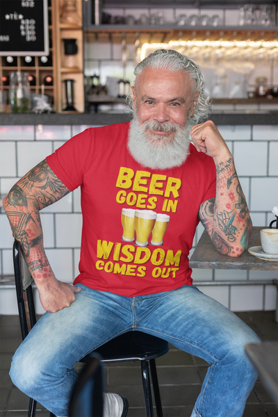 "Beer Goes In. Wisdom Comes Out" - T-shrt (GT)