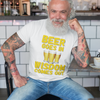 "Beer Goes In. Wisdom Comes Out" - T-shrt (GT)