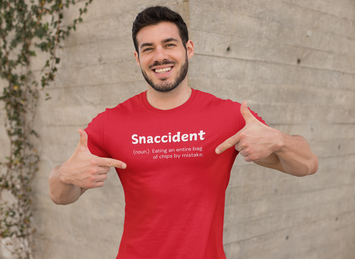 "Snaccident. (noun) Eating an entire bags of chips by mistake." - T-Shirt (LT)