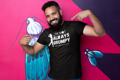 "I'm not always grumpy. Sometimes I play Golf" - T-Shirt (LT)