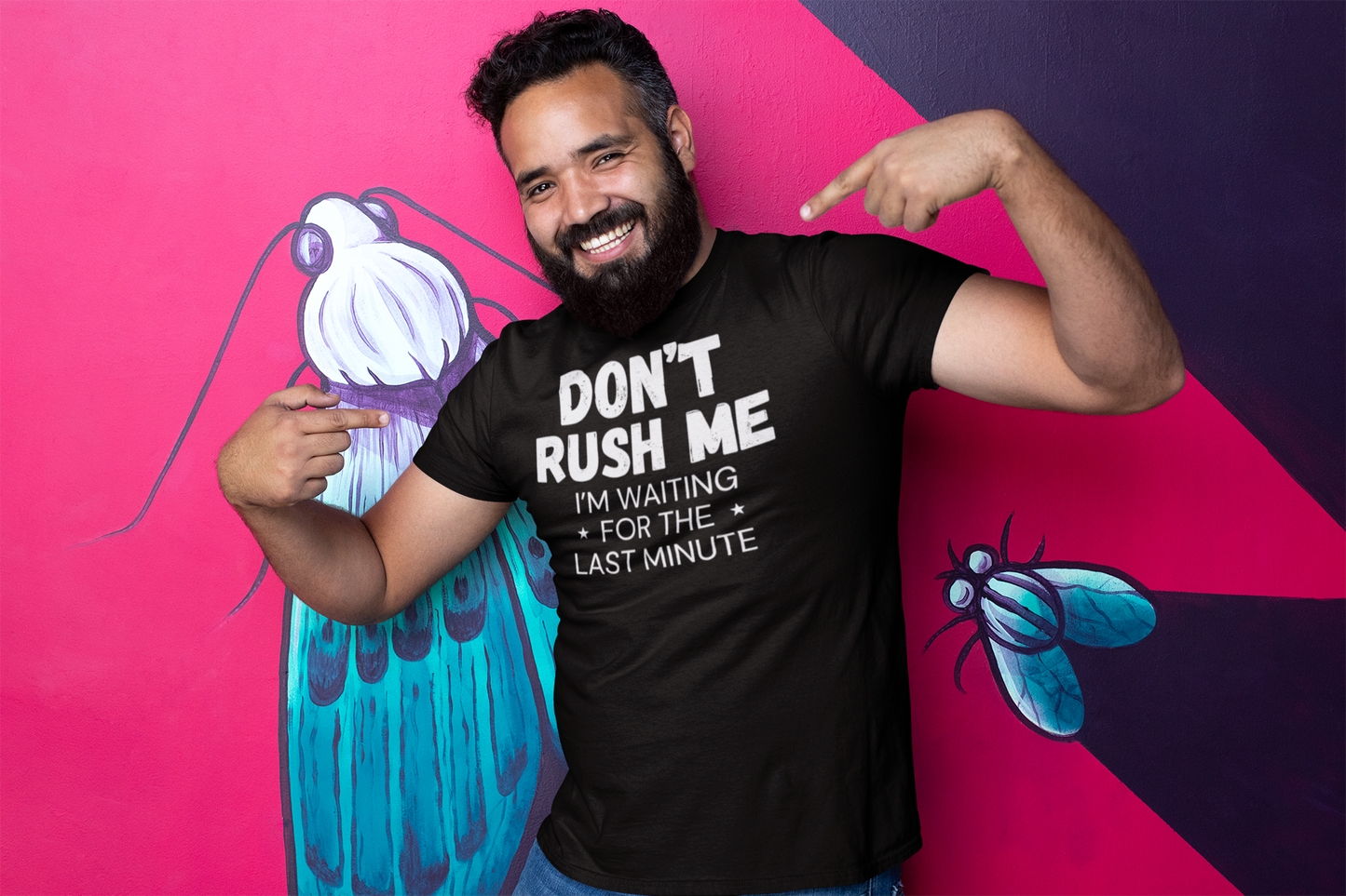 "Don't Rush Me. I'm Waiting For The Last Minute." - T-Shirt (LT)