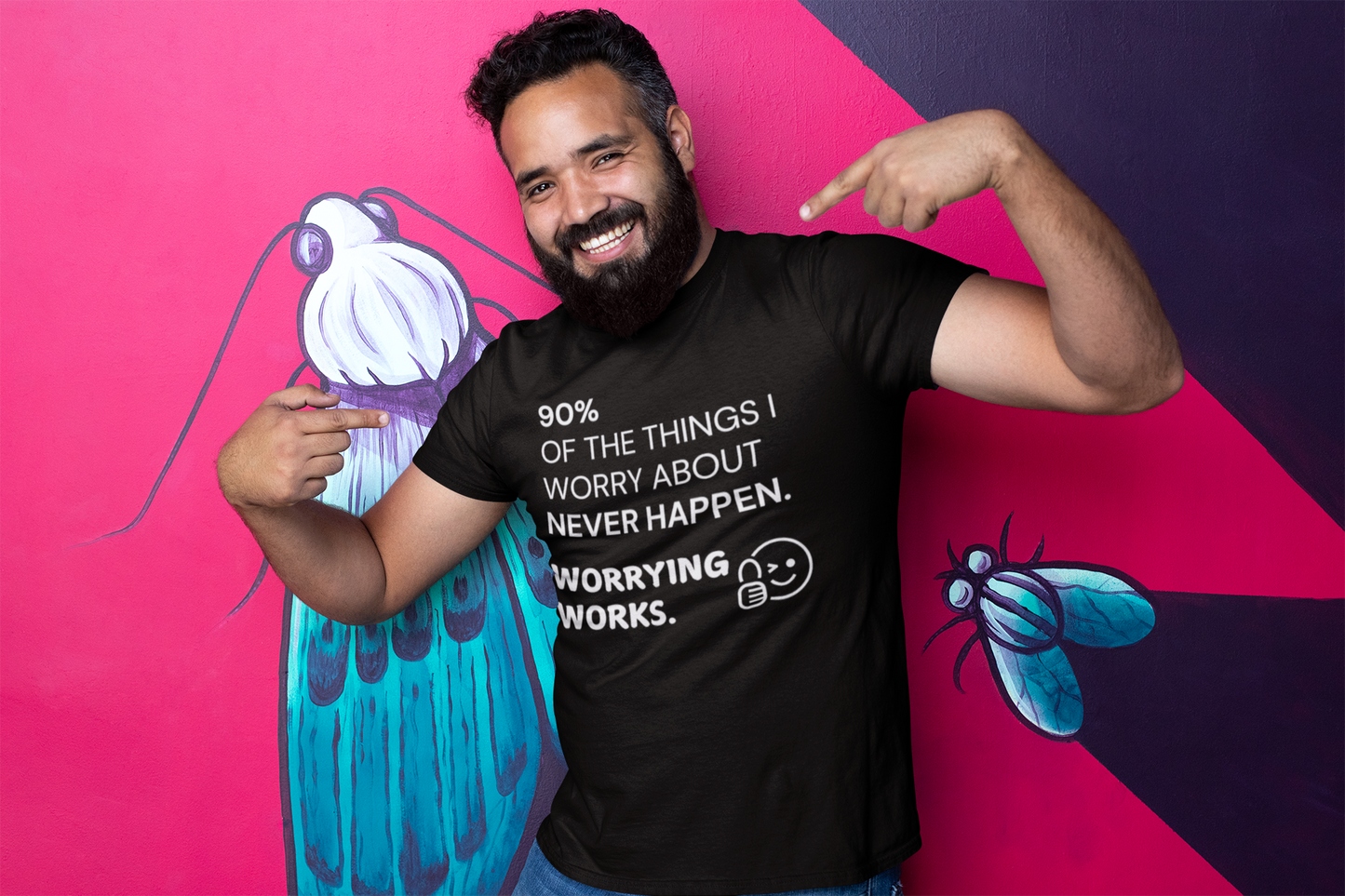 "90% of the things I worry about never happen. WORRYING WORKS." - T-Shirt (LT)