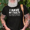 "I have my faults but being wrong isn't one of them" - T-Shirt (LT)