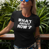 "What About Now?" - T-Shirt (LT)