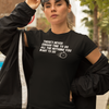 "There's Never Enough Time To Do All The Nothing You Want To Do" - T-Shirt (LT)