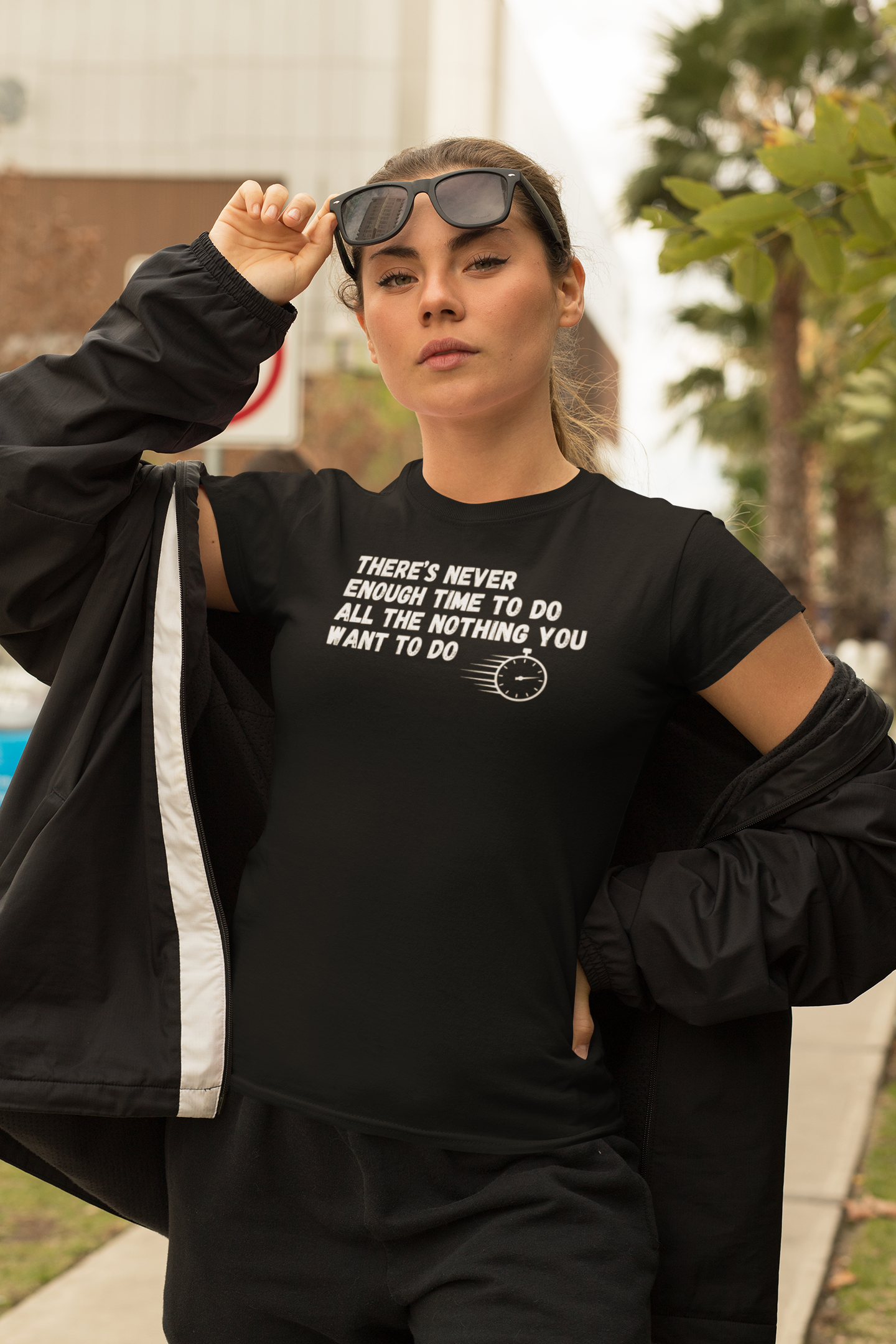 "There's Never Enough Time To Do All The Nothing You Want To Do" - T-Shirt (LT)
