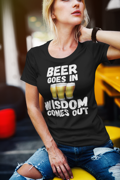 "Beer Goes In. Wisdom Comes Out" - T-Shirt (LT)