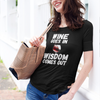 "Wine Goes In. Wisdom Comes Out" - T-Shirt (LT)