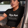 "Deja Poo - the feeling of having heard this crap before" - T-Shirt (LT)