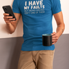 "I have my faults but being wrong isn't one of them" - T-Shirt (LT)