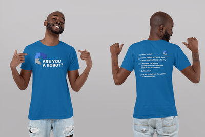 "Are you a Robot?" (Non-Judgemental version) T-Shirt (LT)(Print both sides)