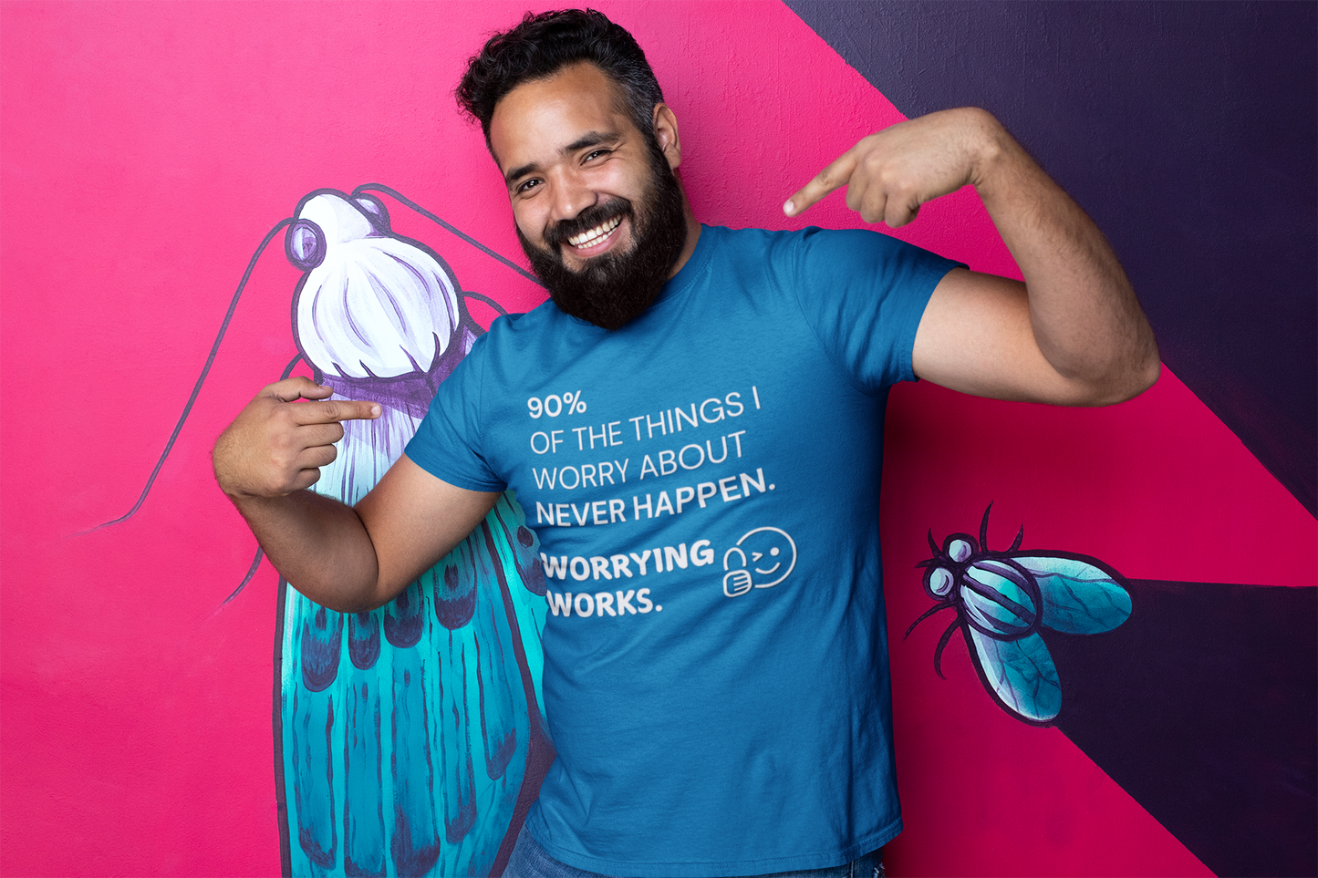 "90% of the things I worry about never happen. WORRYING WORKS." - T-Shirt (LT)