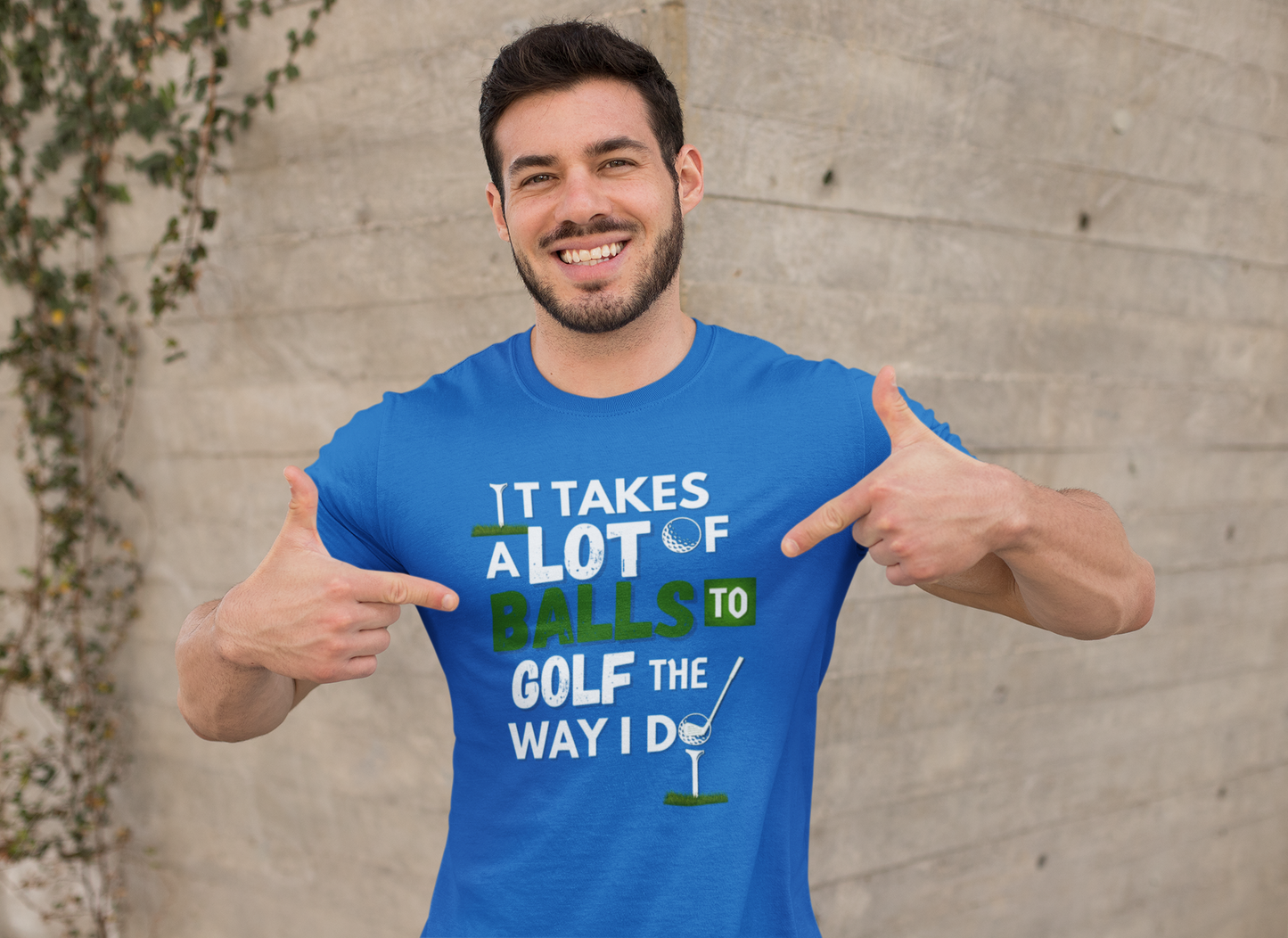 "It takes a lot of balls to golf the way I do" - T-Shirt (LT)