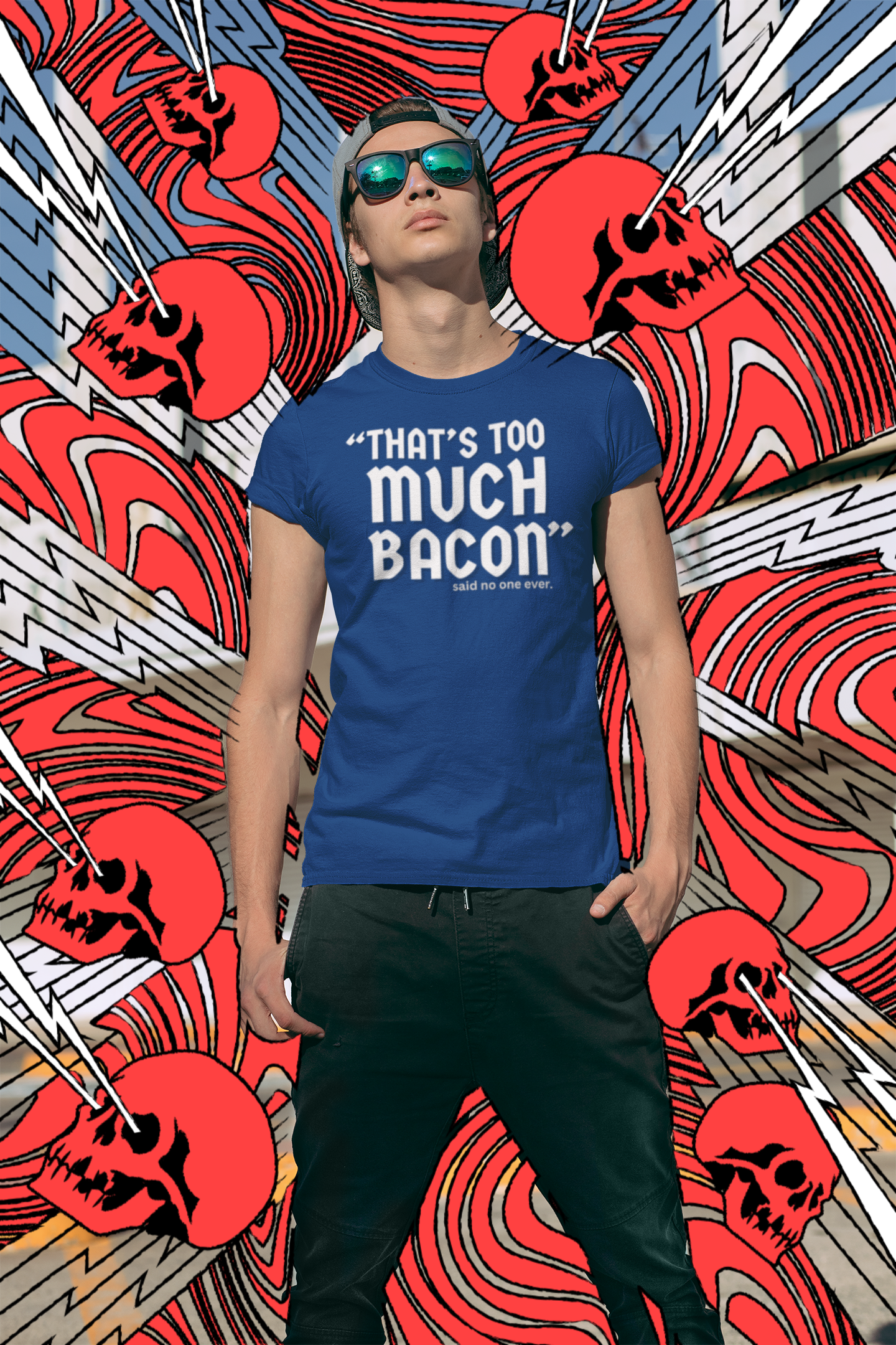 "That's Too Much Bacon" said no one ever - T-Shirt (LT)