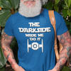 "The Dark Side Made Me Do It" - T-Shirt (LT)