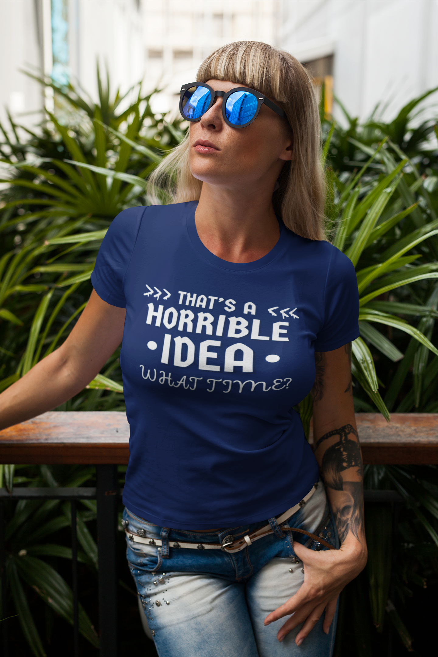 "That's a Horrible Idea. What Time?" - T-Shirt (LT)