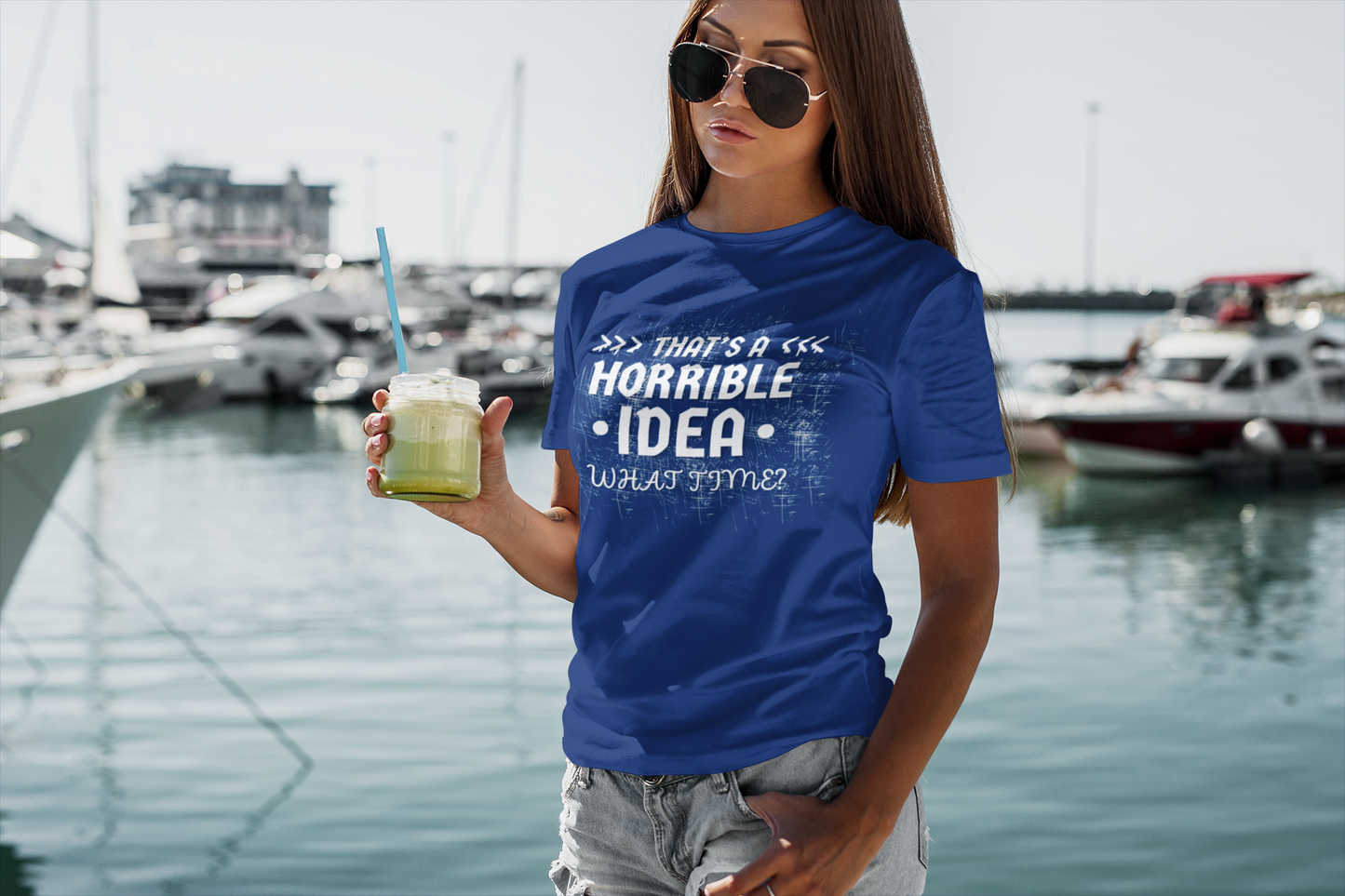 "That's a Horrible Idea. What Time?" - T-Shirt (LT)