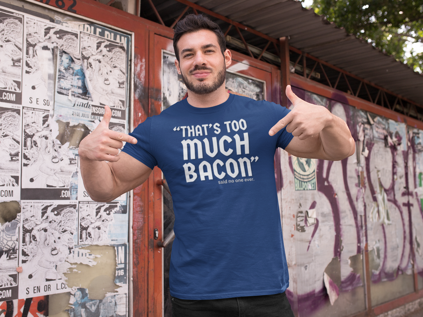 "That's Too Much Bacon" said no one ever - T-Shirt (LT)