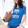 "Wine Goes In. Wisdom Comes Out" - T-Shirt (LT)