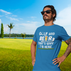 "Golf and Beer. That's Why I'm Here" - T-Shirt (LT)
