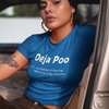 "Deja Poo - the feeling of having heard this crap before" - T-Shirt (LT)