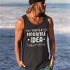 "That's a Horrible Idea. What Time?" - Tank Top (LT)