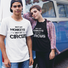 "Not My Monkeys. Not My Circus" - T-Shirt (LT)