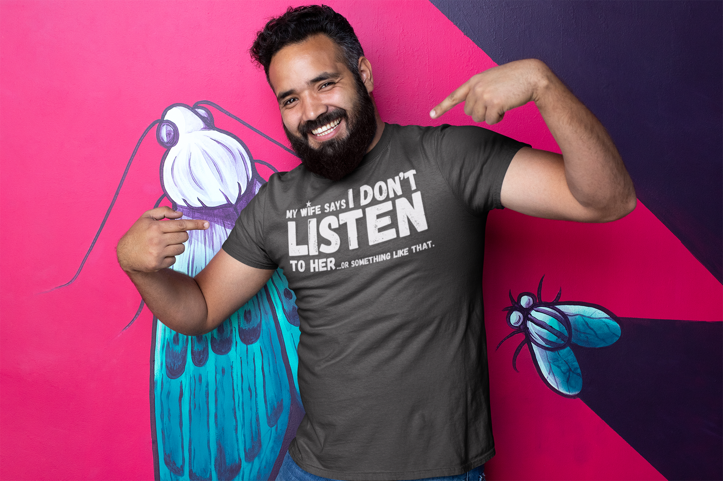 "My Wife Says I don't Listen To Her...or something like that" - T-Shirt (LT)