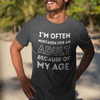 I'm Often Mistaken For An Adult T-Shirt (LT)