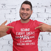"Behind Every Great Man..." - T-Shirt (LT)