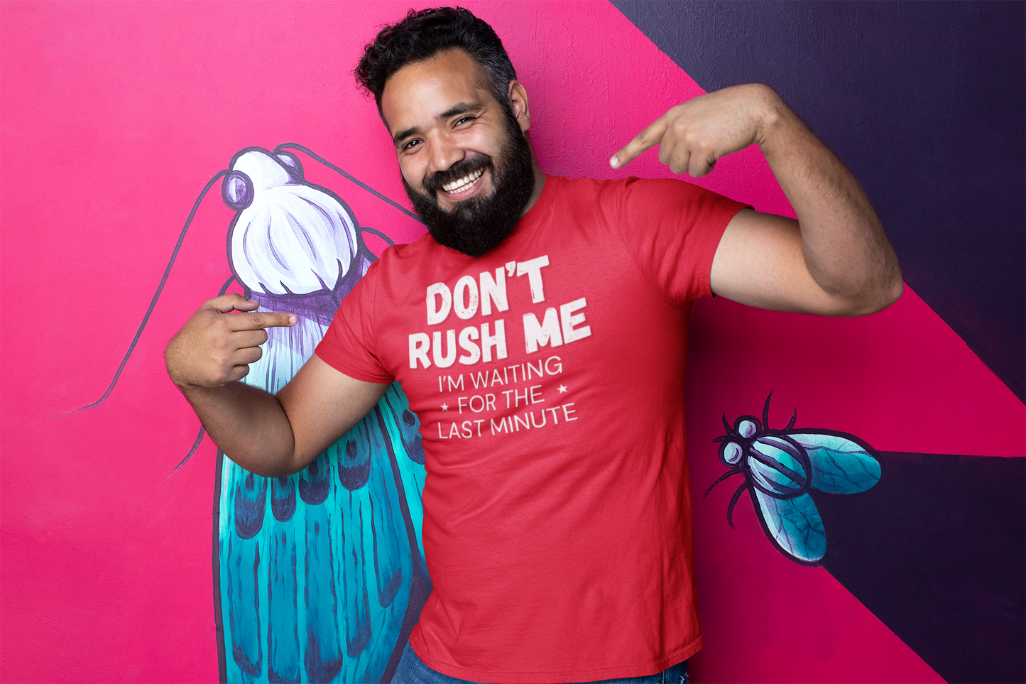 "Don't Rush Me. I'm Waiting For The Last Minute." - T-Shirt (LT)