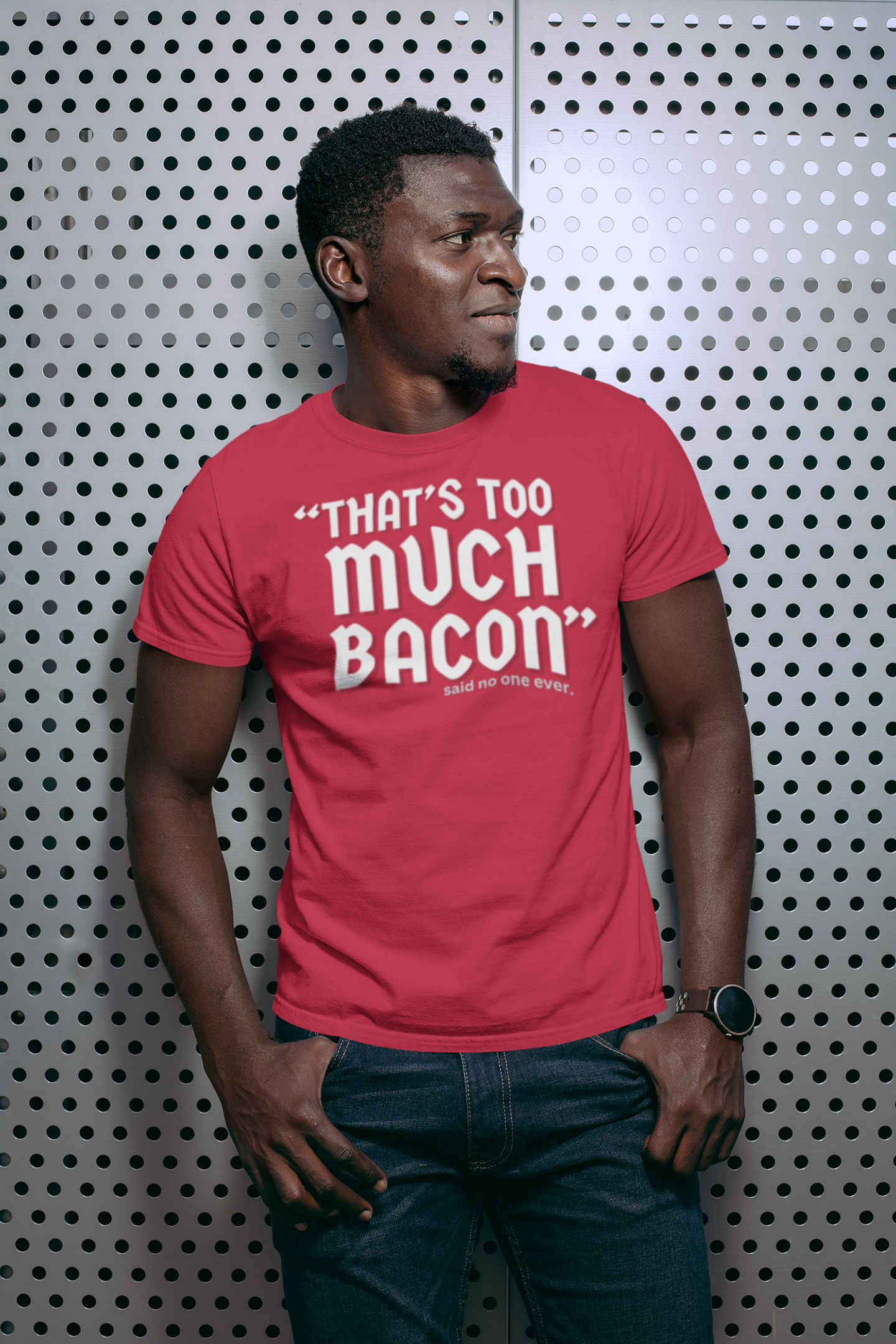 "That's Too Much Bacon" said no one ever - T-Shirt (LT)