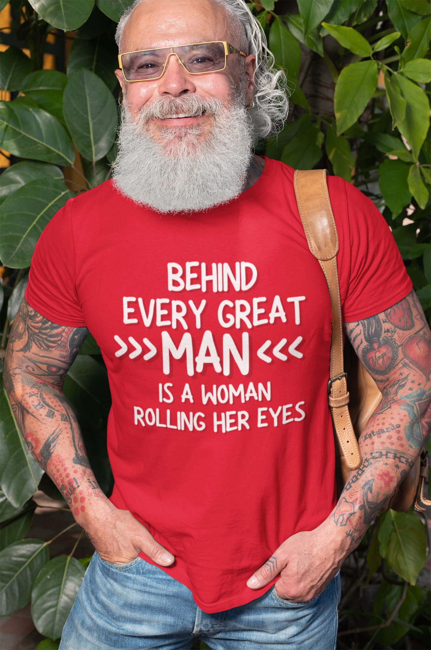 "Behind Every Great Man..." - T-Shirt (LT)