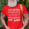 I'm Often Mistaken For An Adult T-Shirt (LT)