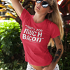 "That's Too Much Bacon" said no one ever - T-Shirt (LT)