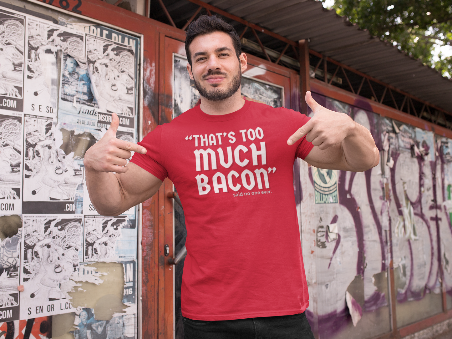 "That's Too Much Bacon" said no one ever - T-Shirt (LT)