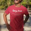 "Deja Poo - the feeling of having heard this crap before" - T-Shirt (LT)