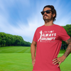 "I'm not always grumpy. Sometimes I hit the fariway" - T-Shirt (LT)