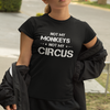 "Not My Monkeys. Not My Circus" - T-Shirt (LT)