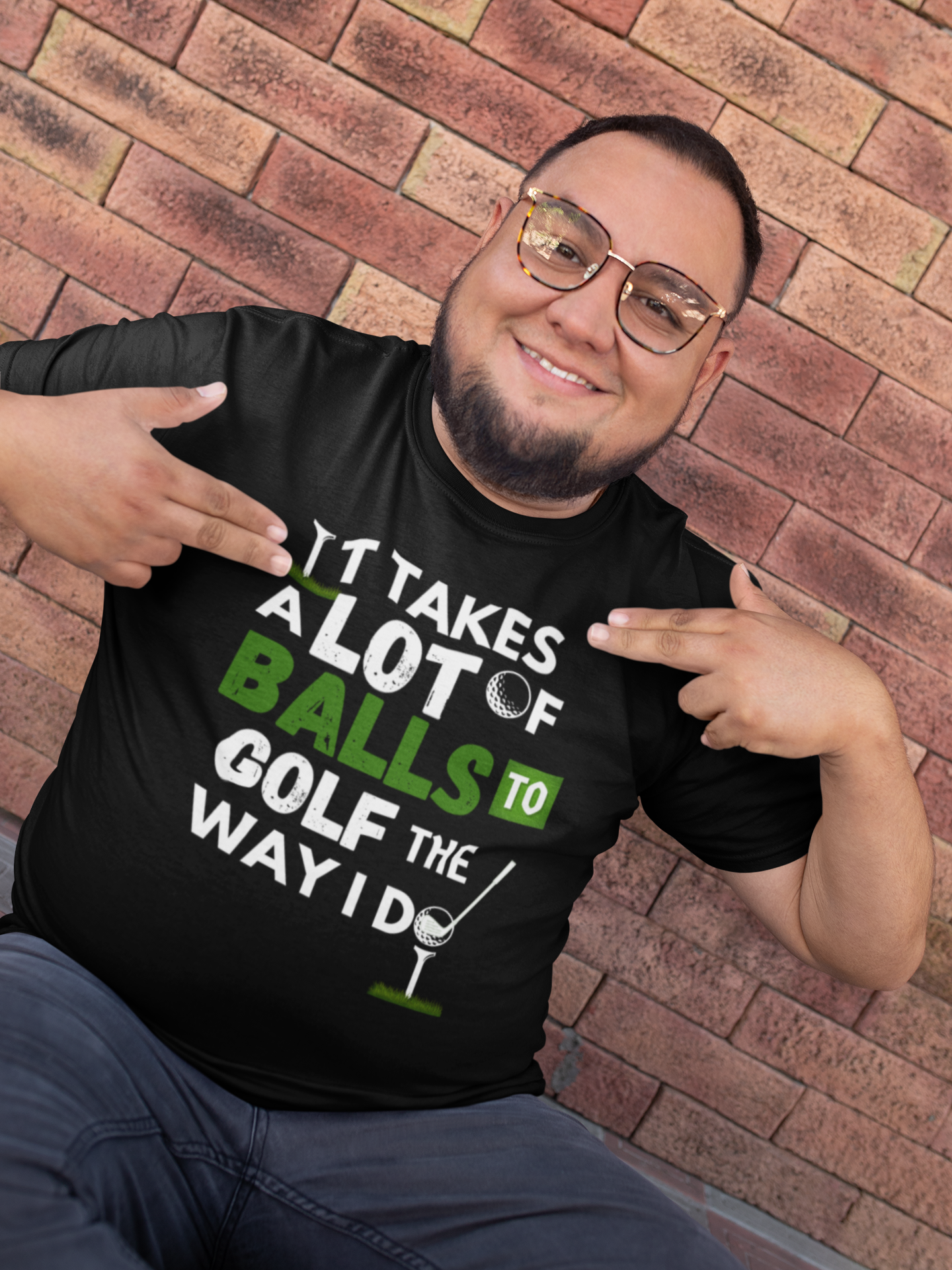 "It takes a lot of balls to golf the way I do" - T-Shirt (LT)