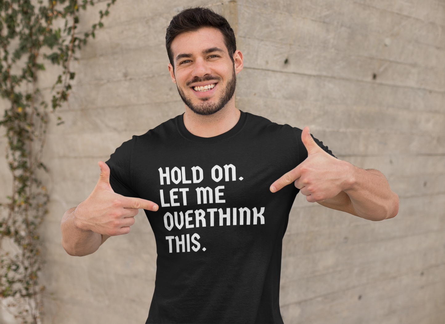"Hold On. Let Me Overthink This" - T-Shirt (LT)