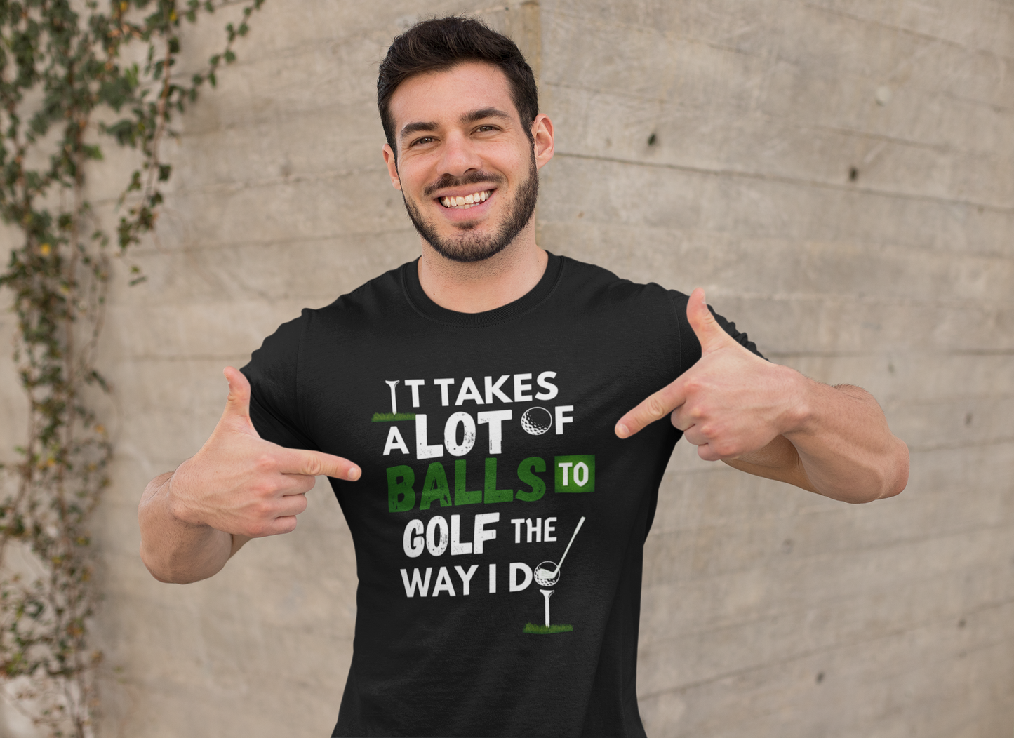 "It takes a lot of balls to golf the way I do" - T-Shirt (LT)