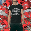 "Behind Every Great Man..." - T-Shirt (LT)