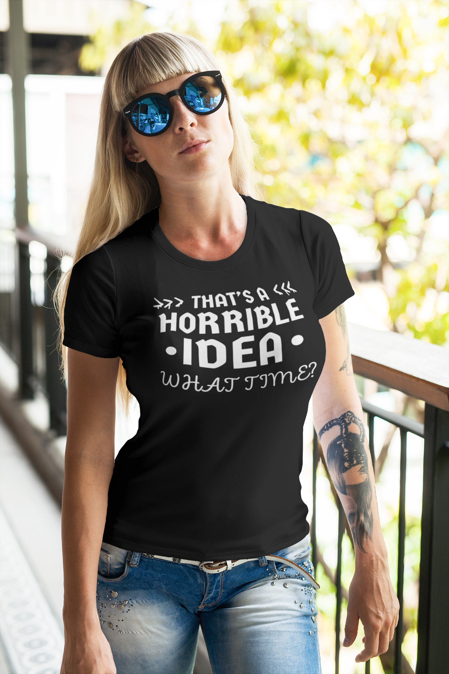 "That's a Horrible Idea. What Time?" - T-Shirt (LT)