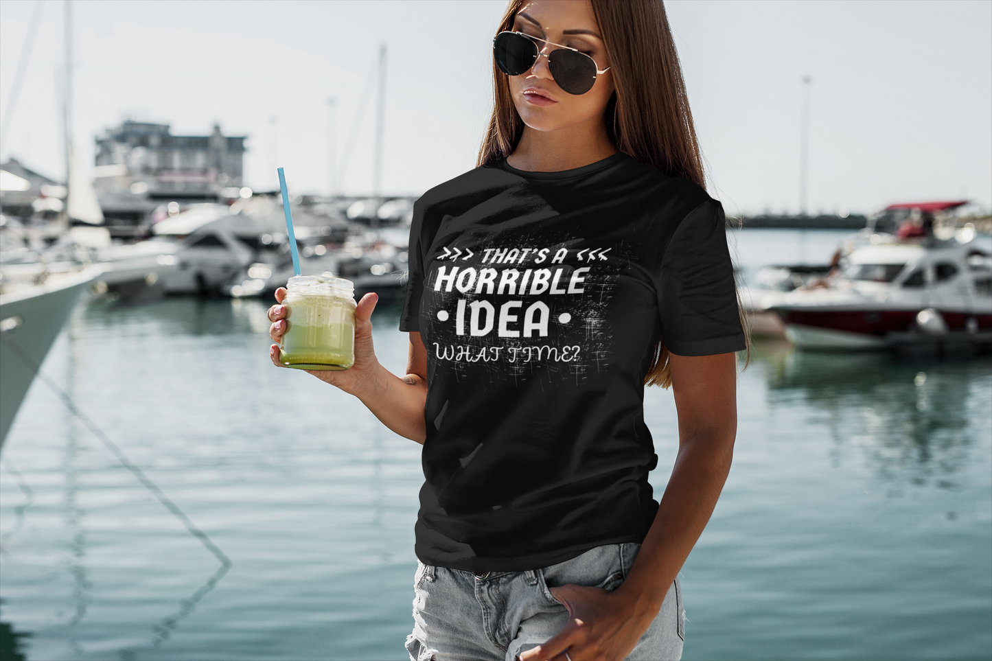 "That's a Horrible Idea. What Time?" - T-Shirt (LT)