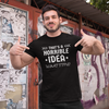 "That's a Horrible Idea. What Time?" - T-Shirt (LT)