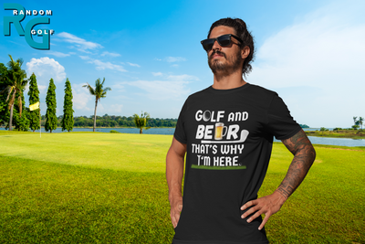 "Golf and Beer. That's Why I'm Here" - T-Shirt (LT)